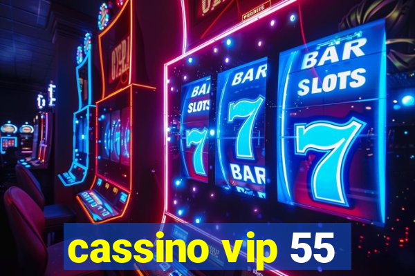 cassino vip 55